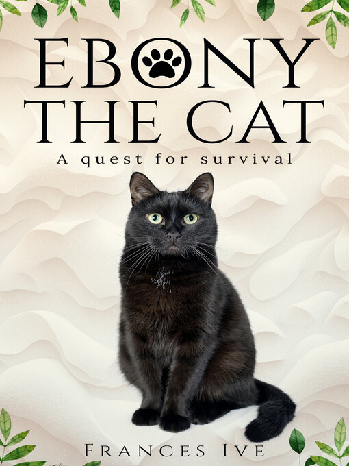 Title details for Ebony the Cat by Frances Ive - Wait list